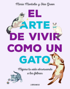 Descargar libros en linea amazon EL ARTE DE VIVIR COMO UN GATO 9788499177083 ePub RTF in Spanish de SHIA GREEN