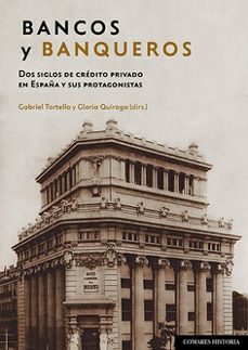 Portada de BANCOS Y BANQUEROS.DOS SIGLOS DE CREDITO PRIVADO EN ESPAÑA Y SUS PROTAGONISTAS