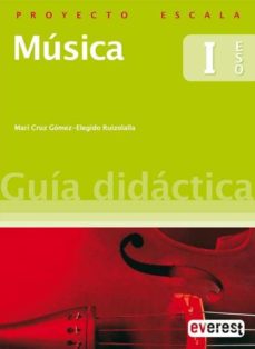 Portada de MUSICA I DE ESO. GUIA DIDACTICA. PROYECTO ESCALA