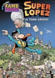 Portada de FANS SUPERLOPEZ Nº 55: ¡A TODA CRISIS!