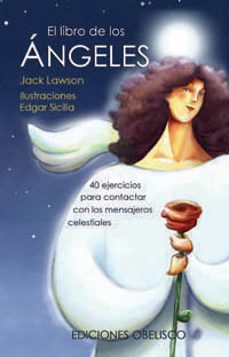 Portada de EL LIBRO DE LOS ANGELES: 40 EJERCICIOS PARA CONTACTAR CON LOS MENSAJEROS CELESTIALES
