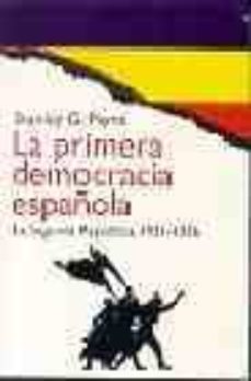 Portada de LA PRIMERA DEMOCRACIA ESPAÑOLA:LA SEGUNDA REPUBLICA, 1931-1936