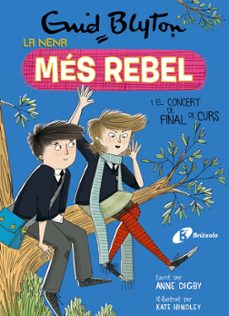 Portada de ENID BLYTON. LA NENA MES REBEL I EL CONCERT DE FINAL DE CURS 8