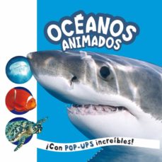 Portada de OCEANOS ANIMADOS CON POP-UPS INCREIBLES