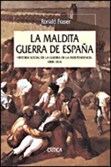 Portada de LA MALDITA GUERRA DE ESPAÑA: HISTORIA SOCIAL DE LA GUERRA DE LA I NDEPENDENCIA, 1808-1814