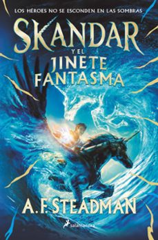 Portada de SKANDAR Y EL JINETE FANTASMA (SERIE SKANDAR 2)