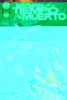 Portada de BATMAN: TIEMPO MUERTO Nº 5 DE 6