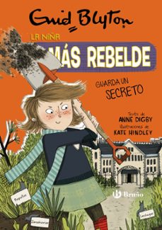 Portada de ENID BLYTON 5. LA NIÑA MAS REBELDE GUARDA UN SECRETO