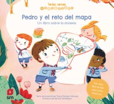 Portada de TODOS SOMOS ESPECIALES : PEDRO Y EL RETO DEL MAPA (DISLEXIA) UN LIBRO SOBRE LA DISLEXIA
