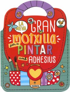 Portada de LA MEVA GRAN MOTXILLA PER A   PINTAR AMB ADHESIUS.