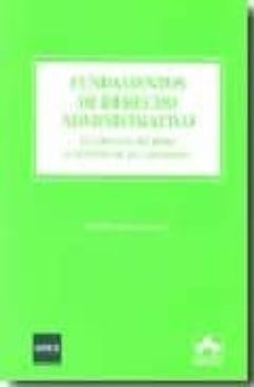 Portada de FUNDAMENTOS DE DERECHO ADMINISTRATIVO DEL DERECHO DEL PODER AL DE LOS CIUDADANOS