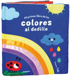 Portada de MI PRIMER LIBRO DE LOS COLORES AL DEDILLO