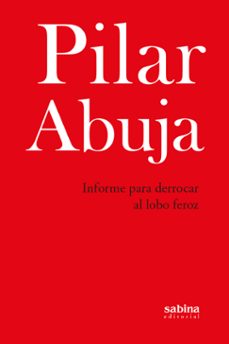 Portada de INFORME PARA DERROCAR AL LOBO FEROZ
