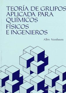 Portada de TEORIA DE GRUPOS APLICADA PARA QUIMICOS, FISICOS E INGENIEROS