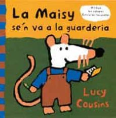 Portada de LA MAISY S EN VA A LA GUARDERIA