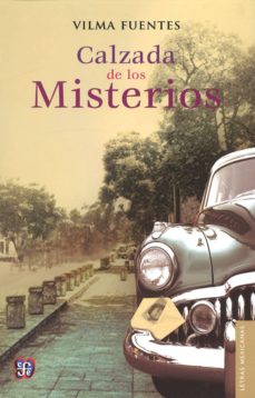 Los mejores libros de descarga gratis. CALZADA DE LOS MISTERIOS de VILMA FUENTES 9786071609793 PDB RTF FB2 en español