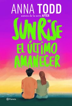 ¿Es posible descargar libros de google? SUNRISE. EL ÚLTIMO AMANECER 9788408320593 RTF PDB MOBI (Spanish Edition) de Anna Todd