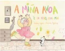 Portada de A MIÑA AVOA E UN NENO, COMA MIN