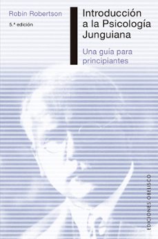 Los libros más vendidos descargar gratis INTRODUCCIÓN A LA PSICOLOGÍA JUNGUIANA (N.E.) 9788411720793  (Literatura española) de ROBIN ROBERTSON