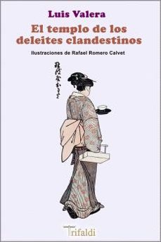 Buscar libros en pdf gratis descargar EL TEMPLO DE LOS DELEITES CLANDESTINOS 9788412525793 de LUIS VALERA DJVU CHM (Spanish Edition)