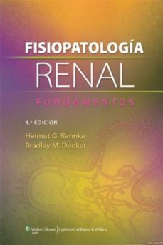 Descargas ebook pdf FISIOPATOLOGIA RENAL: FUNDAMENTOS (4ª ED.) PDB (Literatura española) de HELMUT G. RENNKE 9788415840893