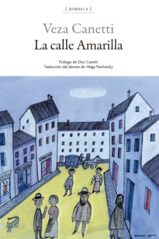 Descarga gratuita de libros en inglés en formato pdf. LA CALLE AMARILLA (Spanish Edition) de VEZA CANETTI