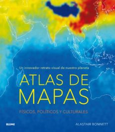 Descargar ATLAS DE MAPAS: UN INNOVADOR RETRATO VISUAL DE NUESTRO PLANETA: FISICOS, POLITICOS Y CULTURALES gratis pdf - leer online
