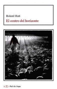 Descarga gratuita de ebooks de epub EL CENTRO DEL HORIZONTE (Spanish Edition) de ROLAND BUTI