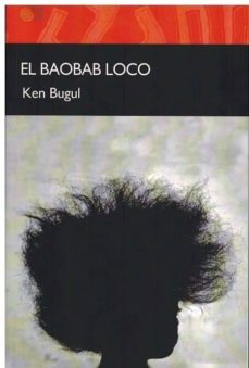 Descarga gratuita de libros para kindle uk EL BAOBAB LOCO in Spanish de KEN BUGUL 