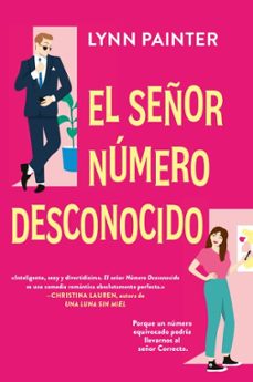 Online descarga de libros electrónicos en pdf EL SEÑOR NÚMERO DESCONOCIDO 9788419131393 de LYNN PAINTER (Literatura española)