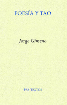 Descargar libros de isbn number POESÍA Y TAO CHM DJVU iBook 9788419633293 de JORGE GIMENO (Literatura española)