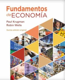 Descargar libros de formato epub gratis. FUNDAMENTOS DE ECONOMIA (4ª ED.) (TRADUCCIÓN 5ª ED. ORIGINAL) de PAUL KRUGMAN, ROBIN WELLS 9788429128093 MOBI ePub PDF in Spanish