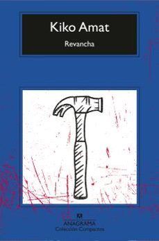 Descarga gratuita de libros completos. REVANCHA (Spanish Edition) de Kiko Amat