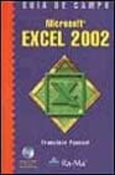 Descargar archivos pdf ebook MICROSOFT EXCEL 2002 (GUIA DE CAMPO) RTF MOBI ePub 9788478974993 de FRANCISCO PASCUAL