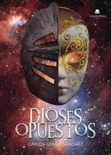Descarga de libro completo gratis DIOSES OPUESTOS  de CARLOS  GÓMEZ  SÁNCHEZ 9788491945093