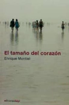 Ebooks descargas gratuitas formato pdf EL TAMAÑO DEL CORAZÓN  en español de ENRIQUE MONTIEL