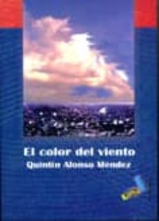 Ebook descargar gratis txt EL COLOR DEL VIENTO de QUINTIN ALONSO MENDEZ 9788495309693 in Spanish