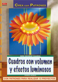Ebooks descargas gratuitas CUADROS CON VOLUMEN Y EFECTOS LUMINOSOS PDF FB2 ePub de INGRID MORAS (Spanish Edition) 9788496777293