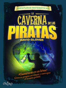 aventuras matematicas: la caverna de los piratas-david glover-9788497545693