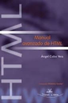 Descargas gratuitas de libros electrónicos gratis MANUAL AVANZADO DE HTML 9788498213393 (Spanish Edition)