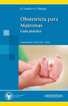 Nuevos ebooks de descarga gratuita. OBSTETRICIA PARA MATRONAS. GUÍA PRÁCTICA (Spanish Edition)  de CASTAN 9788498354393