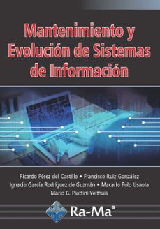 Descargar audiolibros de dominio público MANTENIMIENTO Y EVOLUCIÓN DE SISTEMAS DE INFORMACIÓN (Literatura española) de MARIO G. PIATTINI VELTHUIS 9788499647593 