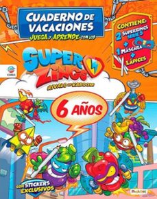 Portada de CUADERNO DE VACACIONES JUEGA Y APRENDE CON LOS SUPERZINGS PARA 6 AÑOS