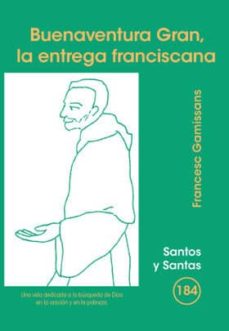 Portada de BUENAVENTURA GRAN, LA ENTREGA FRANCISCANA.