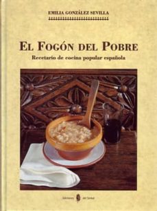 Portada de EL FOGON DEL POBRE: RECETARIO DE COCINA POPULAR ESPAÑOLA