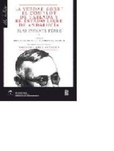 Portada de LA VERDAD SOBRE EL COMPLOT DE TABLADA Y EL ESTADO LIBRE DE ANDALU CIA