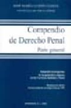 Portada de COMPENDIO DE DERECHO PENAL: PARTE GENERAL (ADAPTADO AL PROGRAMA D E LA OPOSICION A INGRESO EN LAS CARRERAS JUDICIAL Y FISCAL) (16ª ED.)
