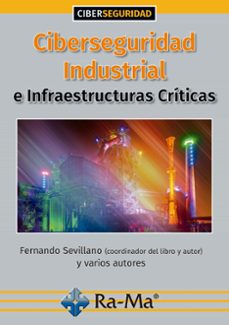 Portada de E-BOOK CIBERSEGURIDAD INDUSTRIAL E INFRAESTRUCTURAS CRITICAS