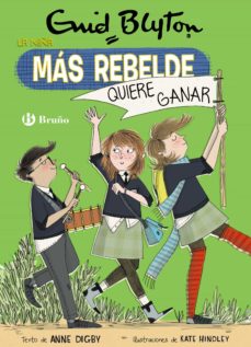 Portada de ENID BLYTON. LA NIÑA MAS REBELDE, 9. LA NIÑA MAS REBELDE QUIERE GANAR (EBOOK)