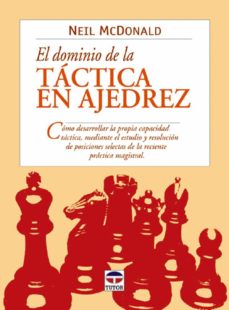 Portada de EL DOMINIO DE LA TACTICA EN AJEDREZ